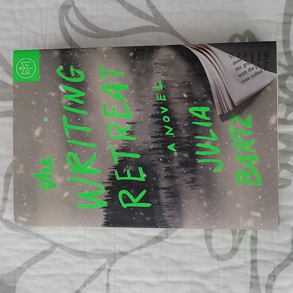 The Writing Retreat By Julia Bartz